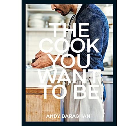 The Cook You Want to Be: Everyday Recipes to Impress - Hardcover